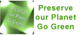 Preserve our Planet Go Green