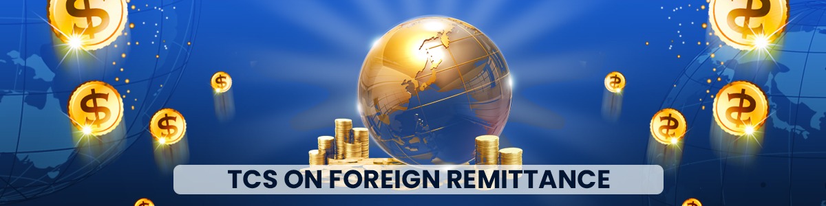 Navigating the New 20% TCS on Foreign Remittances: What You Need to Know in 2023  TaxManager