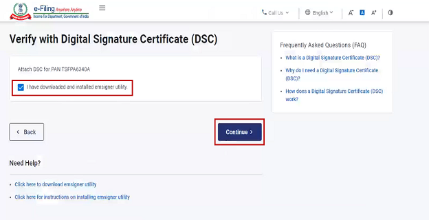 After you download and instal the emsigner utility, come to the e-filing page again, select the option ‘I have downloaded and installed emsigner utility’ on verify with Digital Signature page, and click on the ‘Continue’ button taxmanager