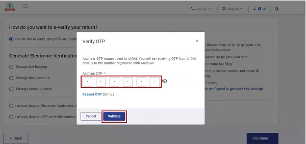 An SMS with the 6-digit OTP will be sent to your registered mobile number.
                            Enter the OTP received in the box where it is required and click on the ‘Submit’ button. On successful submission, your ITR will be verified taxmanager